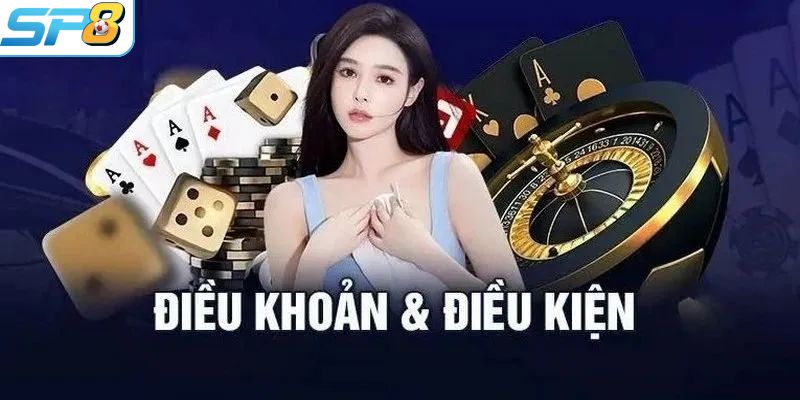 Các lợi ích trong việc tuân thủ điều khoản điều kiện tại SP8BET