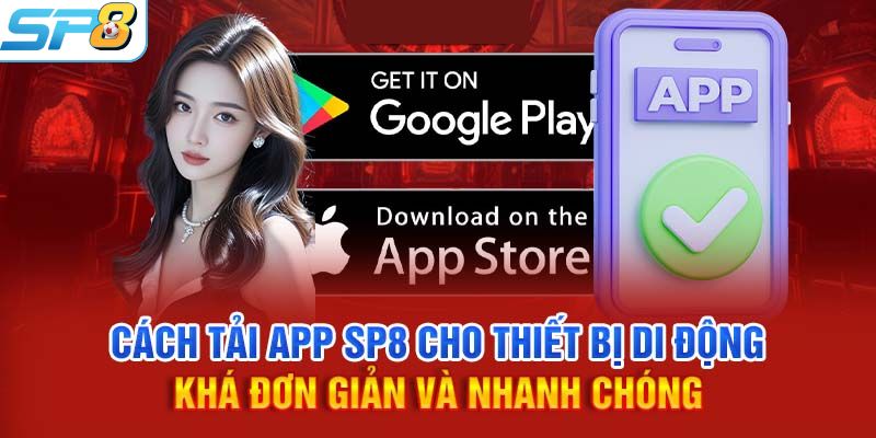 Cách tải app SP8BET siêu đơn giản và nhanh chóng