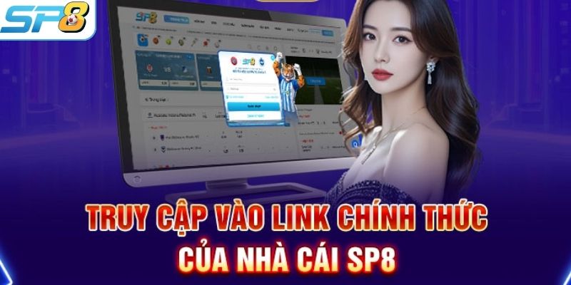 Đăng ký và tham gia cá cược tại đường link chính thức của SP8BET