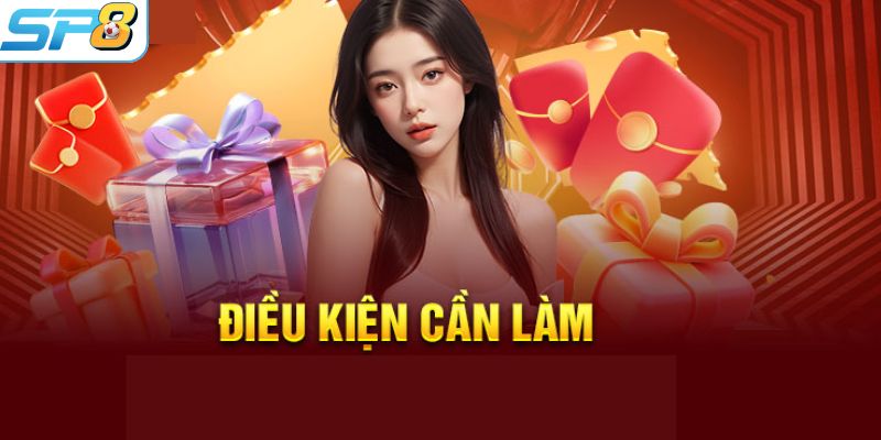 Những điều kiện bắt buộc để nhận khuyến mãi SP8BET