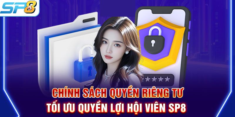 Tầm quan trọng của chính sách quyền riêng tư SP8BET