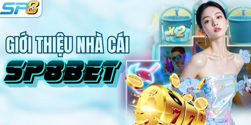 Giới thiệu nhà cái SP8BET